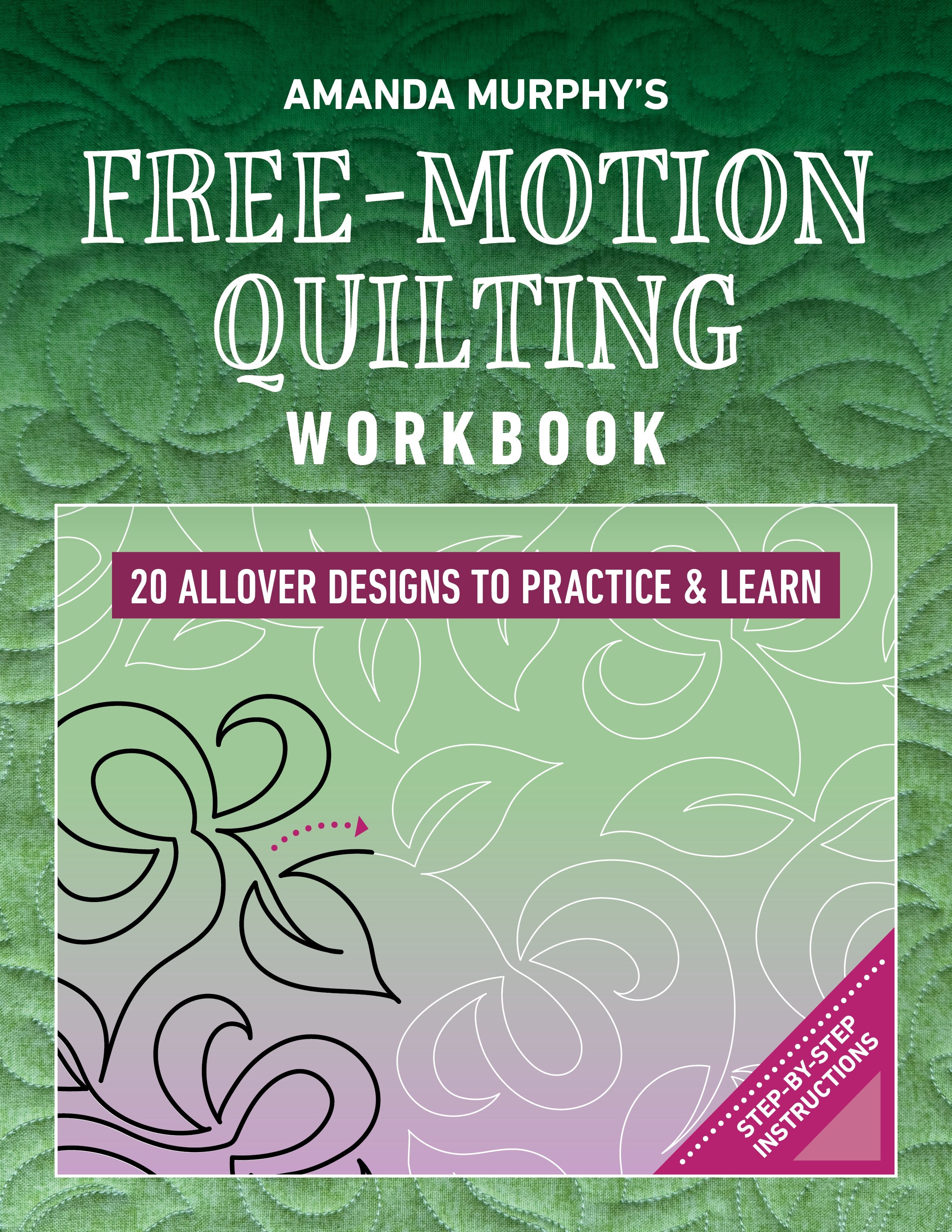 Amanda Murphy's Free-Motion Quilting Workbook
