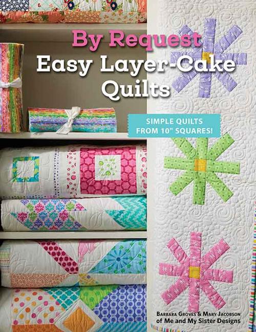 MMS 0524 By Request Easy Layer-Cake Quilt