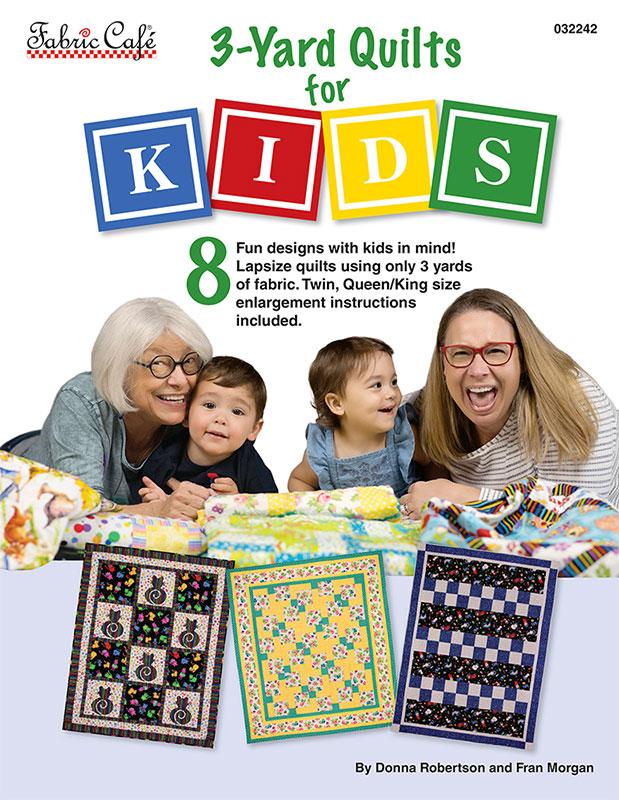 3-Yard Quilts for Kids by Donna Robertson and Fran Morgan