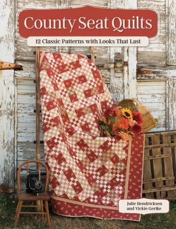 County Seat Quilts: 12 Classic Patterns with Looks That Last