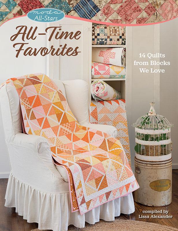 Moda All Stars : All Time Favs; 14 Quilts from Blocks We Love